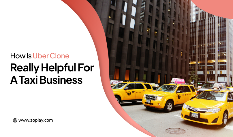 How Is Uber Clone Really Helpful For A Taxi Business